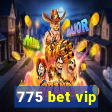 775 bet vip